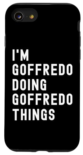 Ich bin Goffredo, der Goffredo-Dinge tut Hülle für iPhone SE (2020) / 7 / 8 von Being Goffredo Birthday Name Funny