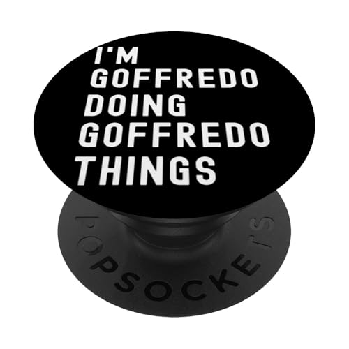 Ich bin Goffredo, der Goffredo-Dinge tut PopSockets Klebender PopGrip Ich bin Goffredo, der Goffredo-Dinge tut PopSockets Klebender PopGrip von Being Goffredo Birthday Name Funny