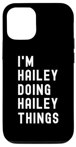 Ich bin Hailey, der Hailey-Dinge tut Hülle für iPhone 12/12 Pro Ich bin Hailey, der Hailey-Dinge tut Hülle für iPhone 12/12 Pro von Being Hailey Birthday Name Funny