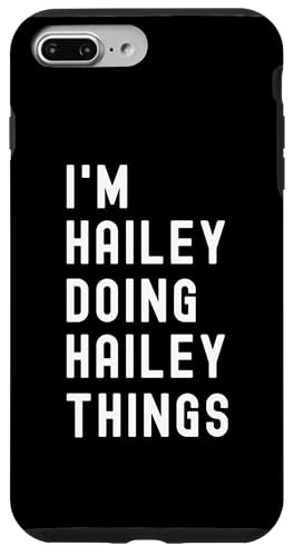 Ich bin Hailey, der Hailey-Dinge tut Hülle für iPhone 7 Plus/8 Plus Ich bin Hailey, der Hailey-Dinge tut Hülle für iPhone 7 Plus/8 Plus von Being Hailey Birthday Name Funny