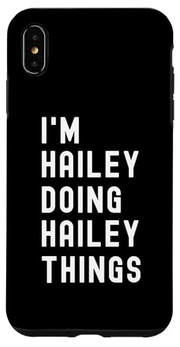 Ich bin Hailey, der Hailey-Dinge tut Hülle für iPhone XS Max Ich bin Hailey, der Hailey-Dinge tut Hülle für iPhone XS Max von Being Hailey Birthday Name Funny