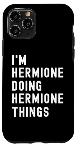 Ich bin Hermione, der Hermione-Dinge tut Hülle für iPhone 11 Pro Ich bin Hermione, der Hermione-Dinge tut Hülle für iPhone 11 Pro von Being Hermione Birthday Name Funny