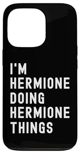 Ich bin Hermione, der Hermione-Dinge tut Hülle für iPhone 13 Pro Ich bin Hermione, der Hermione-Dinge tut Hülle für iPhone 13 Pro von Being Hermione Birthday Name Funny