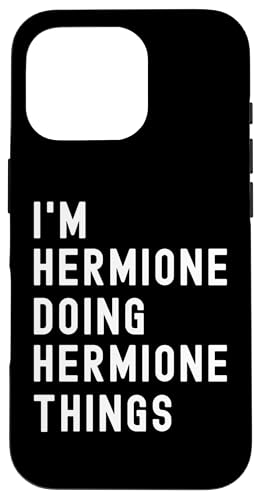 Ich bin Hermione, der Hermione-Dinge tut Hülle für iPhone 16 Pro Ich bin Hermione, der Hermione-Dinge tut Hülle für iPhone 16 Pro von Being Hermione Birthday Name Funny