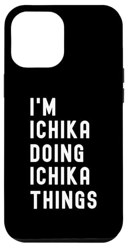 Ich bin Ichika, der Ichika-Dinge tut Hülle für iPhone 12 Pro Max Ich bin Ichika, der Ichika-Dinge tut Hülle für iPhone 12 Pro Max von Being Ichika Birthday Name Funny