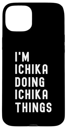 Ich bin Ichika, der Ichika-Dinge tut Hülle für iPhone 15 Plus Ich bin Ichika, der Ichika-Dinge tut Hülle für iPhone 15 Plus von Being Ichika Birthday Name Funny