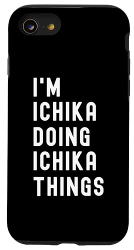 Ich bin Ichika, der Ichika-Dinge tut Hülle für iPhone SE (2020) / 7 / 8 von Being Ichika Birthday Name Funny