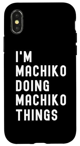Ich bin Machiko, der Machiko-Dinge tut Hülle für iPhone X/XS Ich bin Machiko, der Machiko-Dinge tut Hülle für iPhone X/XS von Being Machiko Birthday Name Funny