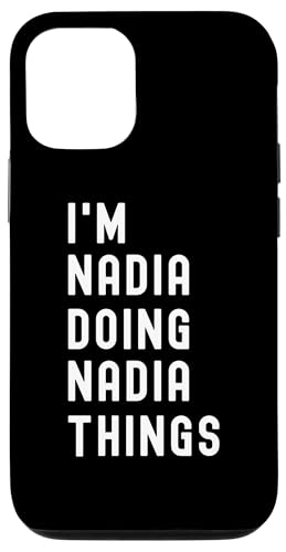 Ich bin Nadia, der Nadia-Dinge tut Hülle für iPhone 12/12 Pro von Being Nadia Birthday Name Funny