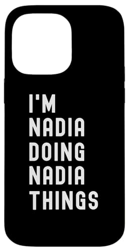 Ich bin Nadia, der Nadia-Dinge tut Hülle für iPhone 14 Pro Max von Being Nadia Birthday Name Funny