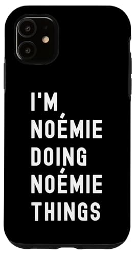 Ich bin Noémie, der Noémie-Dinge tut Hülle für iPhone 11 von Being Noémie Birthday Name Funny
