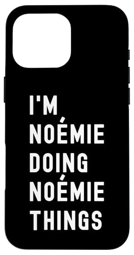 Ich bin Noémie, der Noémie-Dinge tut Hülle für iPhone 16 Pro Max Ich bin Noémie, der Noémie-Dinge tut Hülle für iPhone 16 Pro Max von Being Noémie Birthday Name Funny