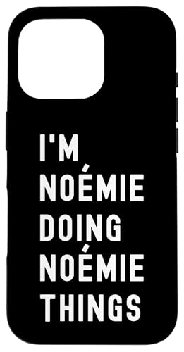 Ich bin Noémie, der Noémie-Dinge tut Hülle für iPhone 16 Pro von Being Noémie Birthday Name Funny