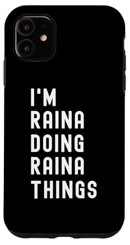Ich bin Raina, der Raina-Dinge tut Hülle für iPhone 11 von Being Raina Birthday Name Funny