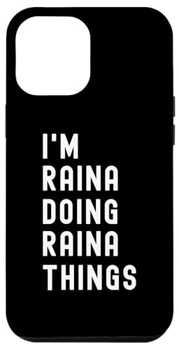Ich bin Raina, der Raina-Dinge tut Hülle für iPhone 12 Pro Max Ich bin Raina, der Raina-Dinge tut Hülle für iPhone 12 Pro Max von Being Raina Birthday Name Funny