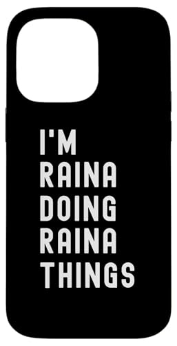 Ich bin Raina, der Raina-Dinge tut Hülle für iPhone 14 Pro Max Ich bin Raina, der Raina-Dinge tut Hülle für iPhone 14 Pro Max von Being Raina Birthday Name Funny