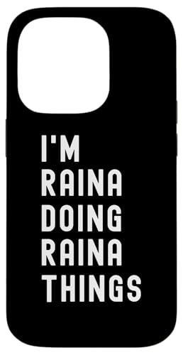Ich bin Raina, der Raina-Dinge tut Hülle für iPhone 14 Pro Ich bin Raina, der Raina-Dinge tut Hülle für iPhone 14 Pro von Being Raina Birthday Name Funny