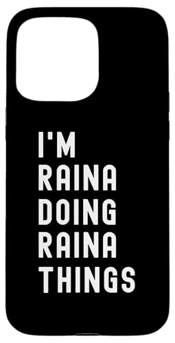 Ich bin Raina, der Raina-Dinge tut Hülle für iPhone 15 Pro Max Ich bin Raina, der Raina-Dinge tut Hülle für iPhone 15 Pro Max von Being Raina Birthday Name Funny