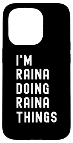 Ich bin Raina, der Raina-Dinge tut Hülle für iPhone 15 Pro Ich bin Raina, der Raina-Dinge tut Hülle für iPhone 15 Pro von Being Raina Birthday Name Funny