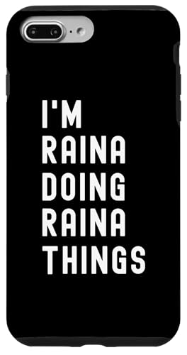Ich bin Raina, der Raina-Dinge tut Hülle für iPhone 7 Plus/8 Plus Ich bin Raina, der Raina-Dinge tut Hülle für iPhone 7 Plus/8 Plus von Being Raina Birthday Name Funny