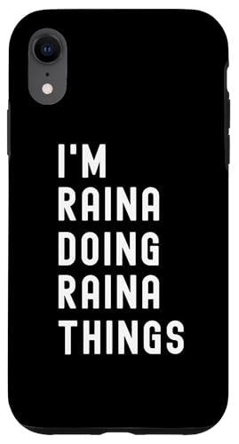 Ich bin Raina, der Raina-Dinge tut Hülle für iPhone XR Ich bin Raina, der Raina-Dinge tut Hülle für iPhone XR von Being Raina Birthday Name Funny
