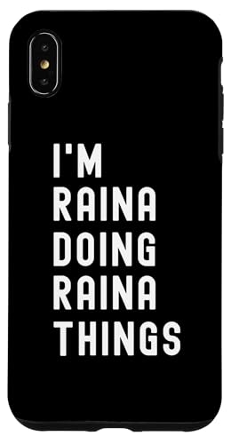Ich bin Raina, der Raina-Dinge tut Hülle für iPhone XS Max Ich bin Raina, der Raina-Dinge tut Hülle für iPhone XS Max von Being Raina Birthday Name Funny