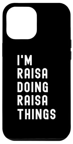 Ich bin Raisa, der Raisa-Dinge tut Hülle für iPhone 12 Pro Max Ich bin Raisa, der Raisa-Dinge tut Hülle für iPhone 12 Pro Max von Being Raisa Birthday Name Funny