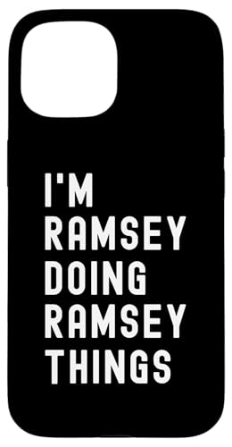 Ich bin Ramsey, der Ramsey-Dinge tut Hülle für iPhone 15 Ich bin Ramsey, der Ramsey-Dinge tut Hülle für iPhone 15 von Being Ramsey Birthday Name Funny