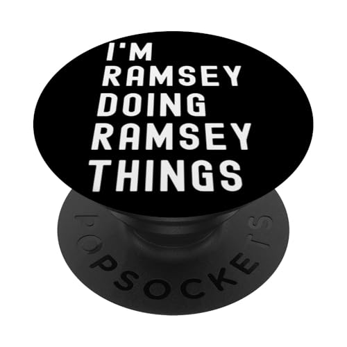 Ich bin Ramsey, der Ramsey-Dinge tut PopSockets Klebender PopGrip Ich bin Ramsey, der Ramsey-Dinge tut PopSockets Klebender PopGrip von Being Ramsey Birthday Name Funny
