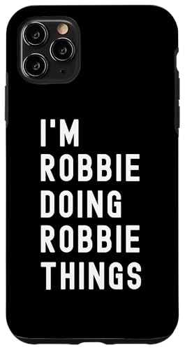 Ich bin Robbie, der Robbie-Dinge tut Hülle für iPhone 11 Pro Max Ich bin Robbie, der Robbie-Dinge tut Hülle für iPhone 11 Pro Max von Being Robbie Birthday Name Funny