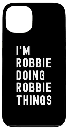 Ich bin Robbie, der Robbie-Dinge tut Hülle für iPhone 13 Ich bin Robbie, der Robbie-Dinge tut Hülle für iPhone 13 von Being Robbie Birthday Name Funny