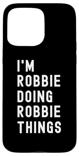 Ich bin Robbie, der Robbie-Dinge tut Hülle für iPhone 15 Pro Max Ich bin Robbie, der Robbie-Dinge tut Hülle für iPhone 15 Pro Max von Being Robbie Birthday Name Funny