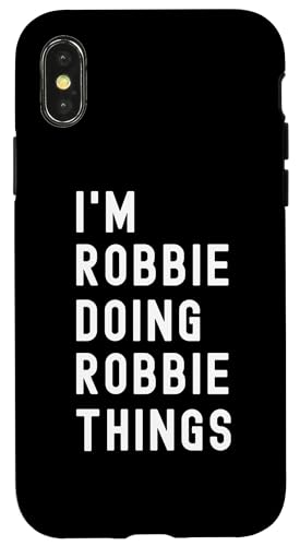 Ich bin Robbie, der Robbie-Dinge tut Hülle für iPhone X/XS Ich bin Robbie, der Robbie-Dinge tut Hülle für iPhone X/XS von Being Robbie Birthday Name Funny
