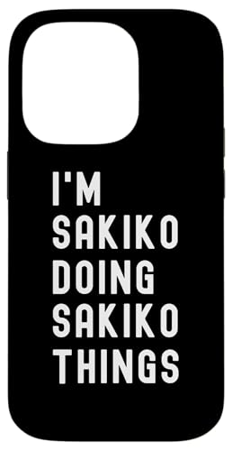 Ich bin Sakiko, der Sakiko-Dinge tut Hülle für iPhone 14 Pro von Being Sakiko Birthday Name Funny
