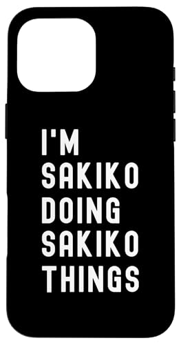 Ich bin Sakiko, der Sakiko-Dinge tut Hülle für iPhone 16 Pro Max Ich bin Sakiko, der Sakiko-Dinge tut Hülle für iPhone 16 Pro Max von Being Sakiko Birthday Name Funny