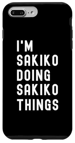 Ich bin Sakiko, der Sakiko-Dinge tut Hülle für iPhone 7 Plus/8 Plus Ich bin Sakiko, der Sakiko-Dinge tut Hülle für iPhone 7 Plus/8 Plus von Being Sakiko Birthday Name Funny