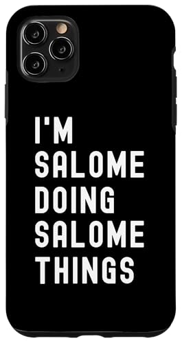 Ich bin Salome, der Salome-Dinge tut Hülle für iPhone 11 Pro Max von Being Salome Birthday Name Funny
