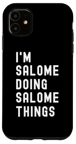 Ich bin Salome, der Salome-Dinge tut Hülle für iPhone 11 von Being Salome Birthday Name Funny