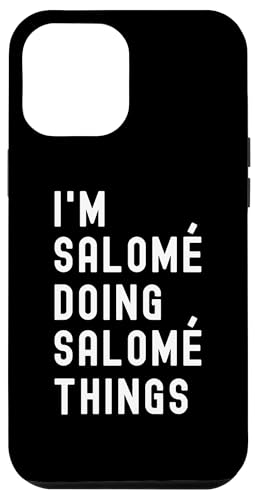 Ich bin Salomé, der Salomé-Dinge tut Hülle für iPhone 12 Pro Max von Being Salomé Birthday Name Funny