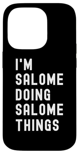 Ich bin Salome, der Salome-Dinge tut Hülle für iPhone 14 Pro von Being Salome Birthday Name Funny
