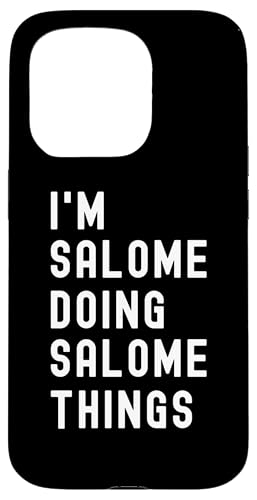 Ich bin Salome, der Salome-Dinge tut Hülle für iPhone 15 Pro Ich bin Salome, der Salome-Dinge tut Hülle für iPhone 15 Pro von Being Salome Birthday Name Funny