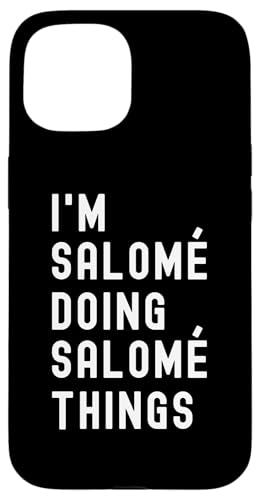 Ich bin Salomé, der Salomé-Dinge tut Hülle für iPhone 15 Ich bin Salomé, der Salomé-Dinge tut Hülle für iPhone 15 von Being Salomé Birthday Name Funny