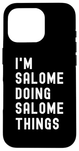 Ich bin Salome, der Salome-Dinge tut Hülle für iPhone 16 Pro von Being Salome Birthday Name Funny