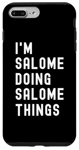 Ich bin Salome, der Salome-Dinge tut Hülle für iPhone 7 Plus/8 Plus von Being Salome Birthday Name Funny