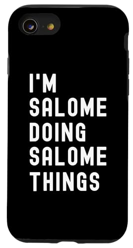 Ich bin Salome, der Salome-Dinge tut Hülle für iPhone SE (2020) / 7 / 8 von Being Salome Birthday Name Funny