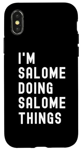 Ich bin Salome, der Salome-Dinge tut Hülle für iPhone X/XS Ich bin Salome, der Salome-Dinge tut Hülle für iPhone X/XS von Being Salome Birthday Name Funny