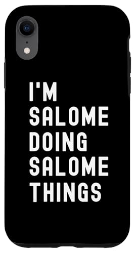 Ich bin Salome, der Salome-Dinge tut Hülle für iPhone XR von Being Salome Birthday Name Funny