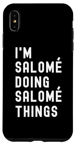 Ich bin Salomé, der Salomé-Dinge tut Hülle für iPhone XS Max Ich bin Salomé, der Salomé-Dinge tut Hülle für iPhone XS Max von Being Salomé Birthday Name Funny