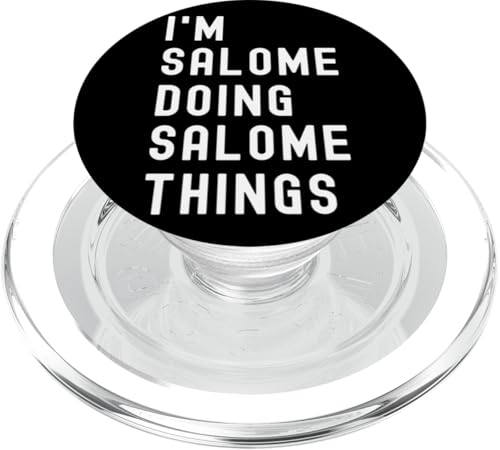 Ich bin Salome, der Salome-Dinge tut PopSockets PopGrip für MagSafe von Being Salome Birthday Name Funny