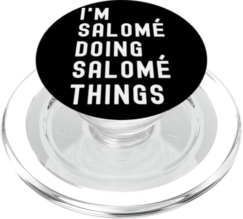 Ich bin Salomé, der Salomé-Dinge tut PopSockets PopGrip für MagSafe von Being Salomé Birthday Name Funny